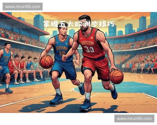 深入掌握控球技巧全面提升比赛场上运球操控能力表现与实战应对策